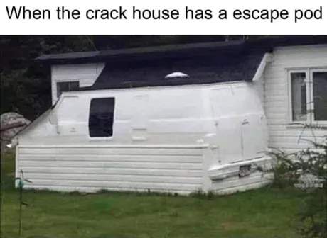 Crack-House-Escape-Pod