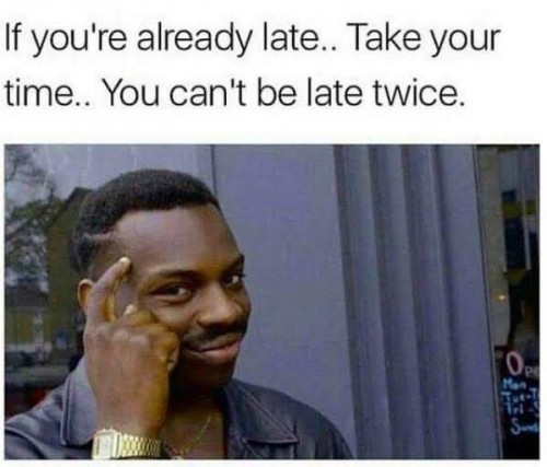 If-you-are-late-Meme